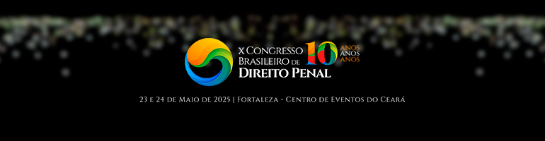 Participe do X Congresso Brasileiro de Direito Penal e Eleve Sua Carreira Jurídica Empresario Conectado