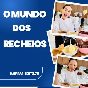 Curso O Mundo dos Recheios – Marrara Bortoloti: Aprenda os Segredos da Confeitaria com Quem Entende do Assunto! Empresario Conectado