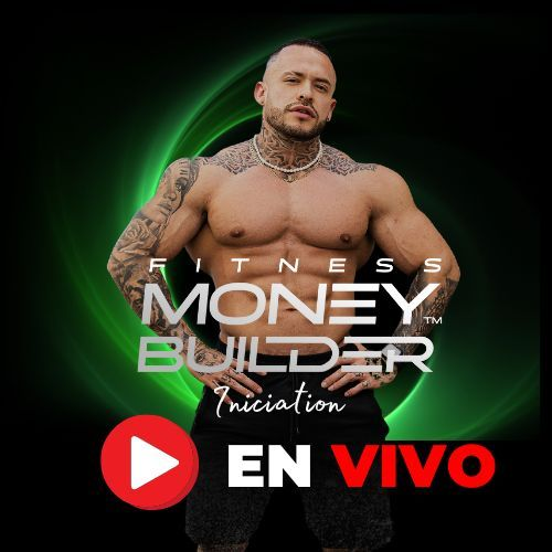 Fitness MoneyBuilder Iniciation EN VIVO Empresario Conectado