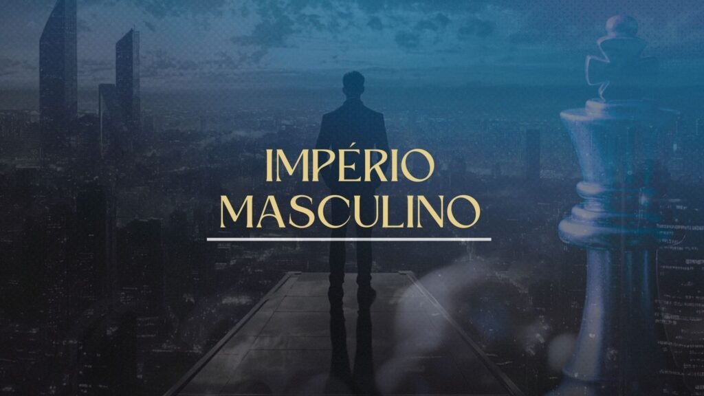 O Que É o Curso Império Masculino? Empresario Conectado